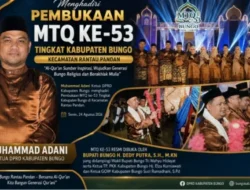 Dihadiri Ketua DPRD Muhammad Adani, MTQ Tingkat ke-53 Kabupaten Bungo Resmi Dibuka